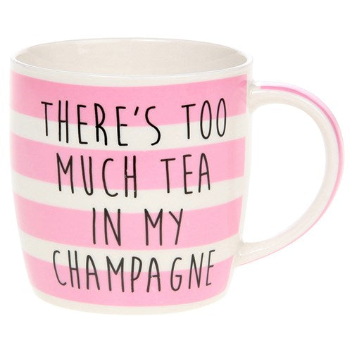 "There's Too Much Tea in my Champagne!" Funny Novelty Striped Fine China Mug